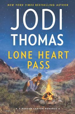 Lone Heart Pass: A Clean & Wholesome Romance by Jodi Thomas