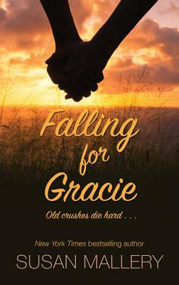 Falling for Gracie by Susan Mallery
