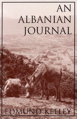 An Albanian Journal by Edmund Keeley