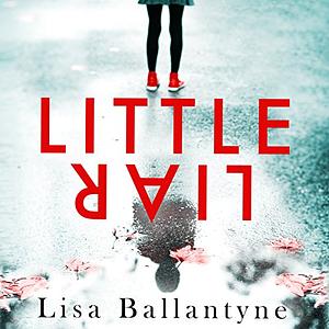Little Liar by Lisa Ballantyne