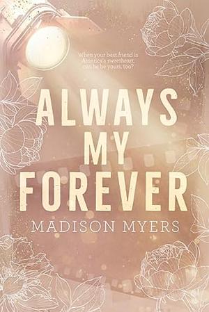 Always My Forever by Madison Myers