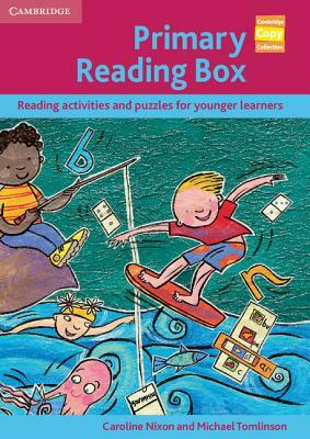 Primary Reading Box: Reading Activities and Puzzles for Younger Learners by Michael Tomlinson, Caroline Nixon