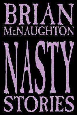 Nasty Stories by Brian McNaughton