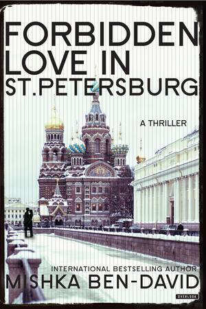 Forbidden Love in St. Petersburg by Mishka Ben-David