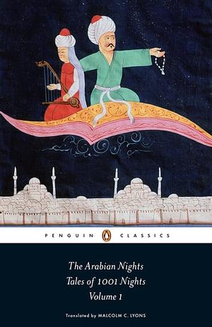 The Arabian Nights: Tales of 1001 Nights, Volume 1 of 3 by Anonymous