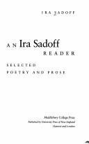 An IRA Sadoff Reader: Selected Poetry and Prose by Ira Sadoff