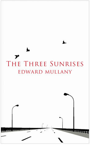 The Three Sunrises by Edward Mullany