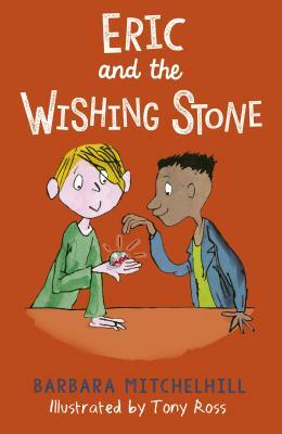 Eric and the Wishing Stone by Barbara Mitchelhill