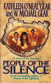 People of the Silence by Kathleen O'Neal Gear, W. Michael Gear