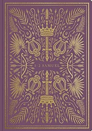 ESV Illuminated Scripture Journal: 1 & 2 Samuel by ESV Bibles