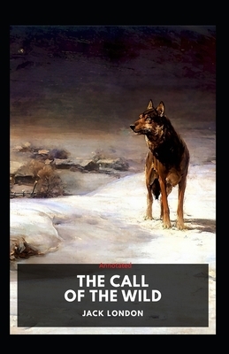 The Call of the Wild Annotated by Jack London