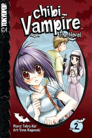 Chibi Vampire: The Novel Volume 2 by Yuna Kagesaki, Tohru Kai