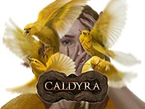 Caldyra (Caldyra Trilogy, #1) by Suzanne Helmigh