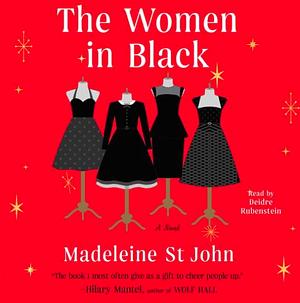 The Women in Black by Madeleine St. John