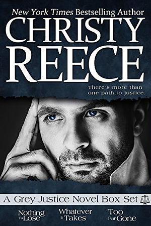 Grey Justice Series #1-3 by Christy Reece, Christy Reece