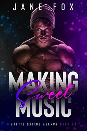 Making Sweet Music by Jane Fox