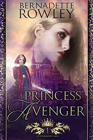 Princess Avenger by Bernadette Rowley