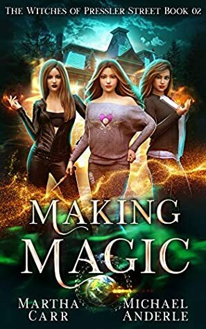 Making Magic by Martha Carr, Michael Anderle