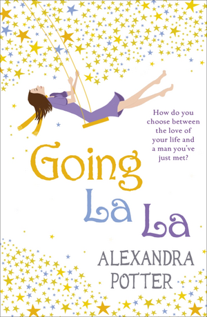 Going La La by Alexandra Potter