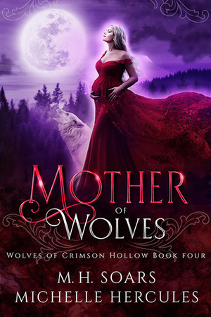Mother of Wolves by Michelle Hercules, M.H. Soars
