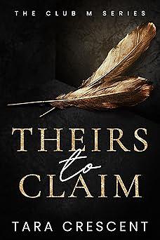 Theirs to Claim by Tara Crescent