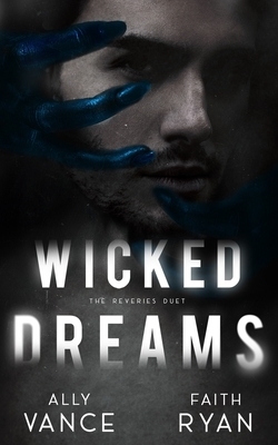 Wicked Dreams by Ally Vance, Faith Ryan