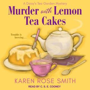 Murder with Lemon Tea Cakes by Karen Rose Smith