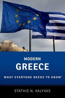 Modern Greece: What Everyone Needs to Know(r) by Stathis Kalyvas