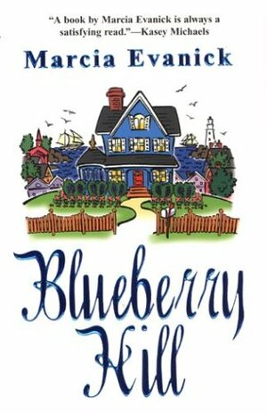 Blueberry Hill by Marcia Evanick