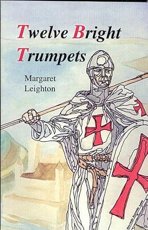Twelve Bright Trumpets by Margaret Leighton