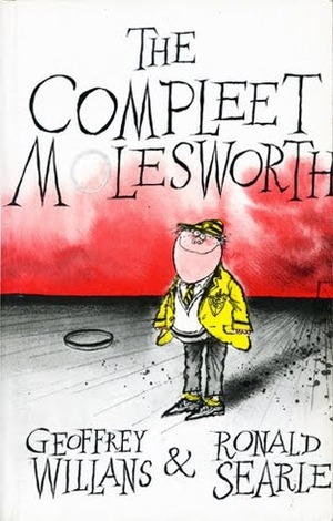 The Compleet Molesworth by Geoffrey Willans, Ronald Searle