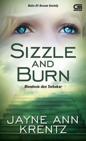 Sizzle and Burn - Mendesis dan Terbakar by Jayne Ann Krentz