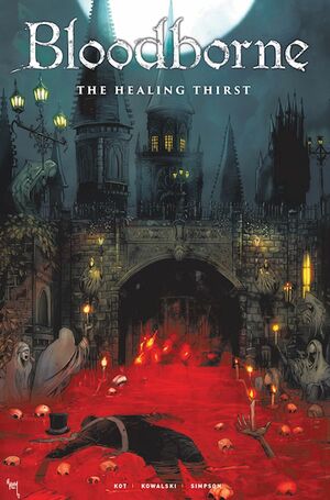 Bloodborne: The Healing Thirst #7 by Aleš Kot