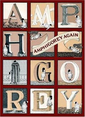 Amphigorey Again by Edward Gorey