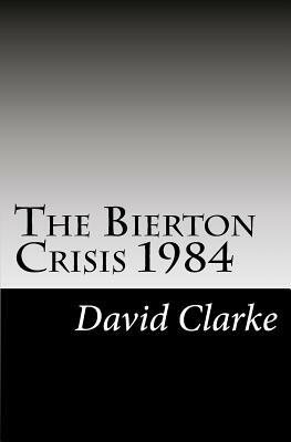 The Bierton Crisis 1984 by David Clarke