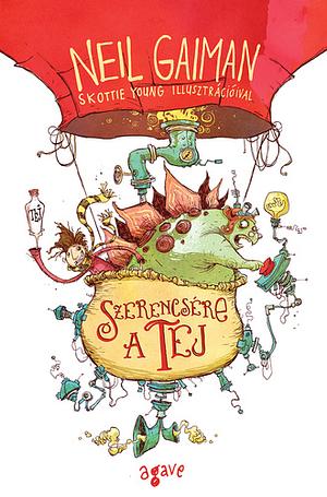 Szerencsére a tej by Neil Gaiman