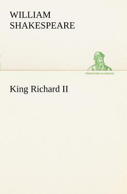 King Richard II by William Shakespeare