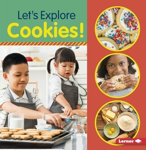Let's Explore Cookies! by Jill Colella