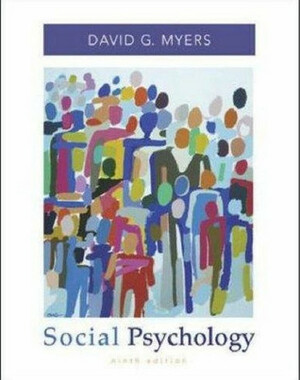 SOCIAL PSYCHOLOGY 8th Edition by David G. Myers