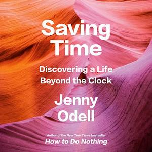 Saving Time by Jenny Odell