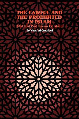 The Lawful and the Prohibited in Islam by Mohammed M. Siddiqui, يوسف القرضاوي