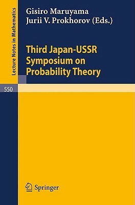 Proceedings of the Third Japan-USSR Symposium on Probability Theory by 