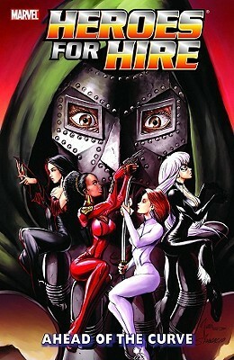 Heroes For Hire, Vol. 2: Ahead of the Curve by Justin Gray, Jimmy Palmiotti, Zeb Wells