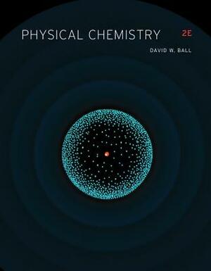 Physical Chemistry by David W. Ball