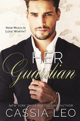 Her Guardian: A Stand-Alone Novel by Cassia Leo