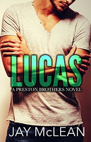 Lucas - A Preston Brothers Novel: A More Than Series Spin Off by Jay McLean