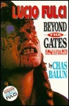Lucio Fulci: Beyond the Gates: A Tribute to the Maestro by Chas Balun