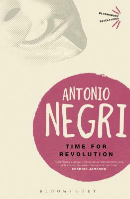 Time for Revolution by Antonio Negri
