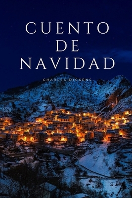 Cuento de Navidad: Clásicos Navideños - Charles Dickens by Charles Dickens