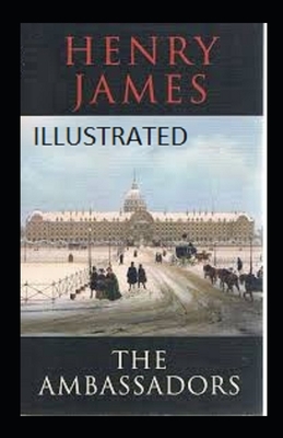 The Ambassadors Illustrated by Henry James